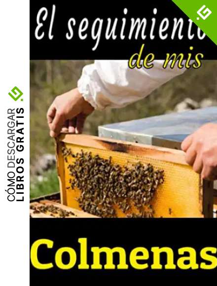 El seguimiento de mis colmenas: Un gran cuaderno para cuidar de sus colmenas. Diario para apicultores principiantes o experimentados.Un peque&ntilde;o y &uacute;til regalo