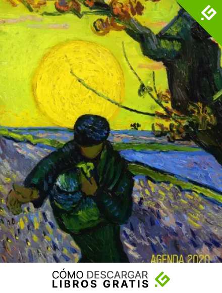El Sembrador Planificador Semanal 2020: Vincent van Gogh | Agenda Mensual | Post Impresionismo | Pintor Holand&eacute;s | 52 Semanas Enero a Diciembre 2020: 98 (Agenda 2020 Semana Vista)