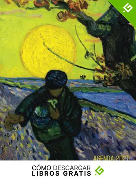 El Sembrador Planificador Semanal 2021: Vincent van Gogh | Agenda Mensual | Post Impresionismo | Pintor Holand&eacute;s | 52 Semanas Enero a Diciembre 2021