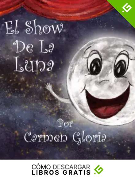 El Show De La Luna (Astronom&iacute;a Para Ni&ntilde;os n&ordm; 3)