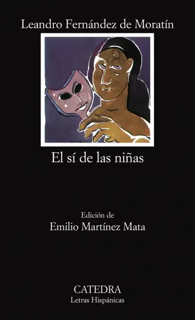 El s&iacute; de las ni&ntilde;as (Letras Hisp&aacute;nicas)