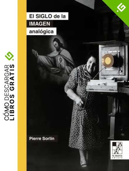 El siglo de la imagen anal&oacute;gica (NE): Los hijos de nadar (BIBLIOTECA DE LA MIRADA)