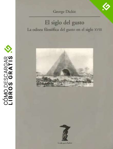 El siglo del gusto: La odisea filos&oacute;fica del gusto en el siglo XVIII (La balsa de la Medusa)