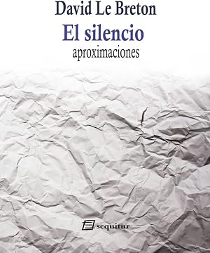 El Silencio: aproximaciones (ENSAYO)