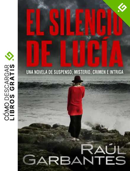 El silencio de Luc&iacute;a: Una novela de suspenso, misterio, crimen e intriga