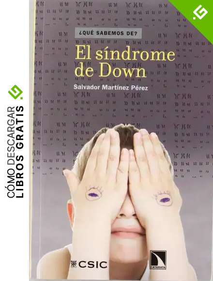 El s&iacute;ndrome de Down (&iquest;Qu&eacute; sabemos de?)