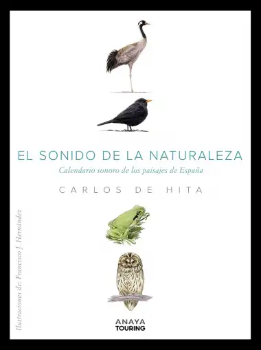 El sonido de la Naturaleza. Calendario sonoro de los paisajes de Espa&ntilde;a