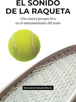 El sonido de la raqueta: Una nueva perspectiva en el entrenamiento del tenis