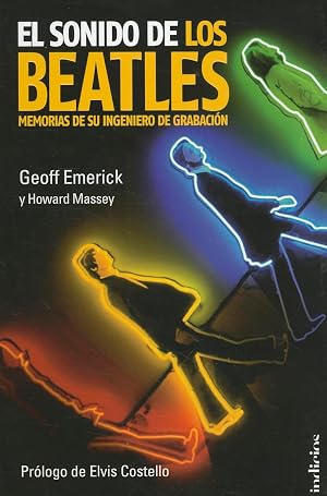 El sonido de los Beatles: Memorias de su ingeniero de grabaci&oacute;n (Indicios no ficci&oacute;n)