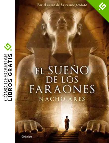 El sue&ntilde;o de los faraones (Novela hist&oacute;rica)