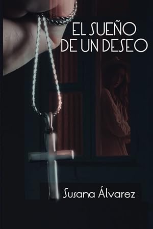 El sue&ntilde;o de un deseo