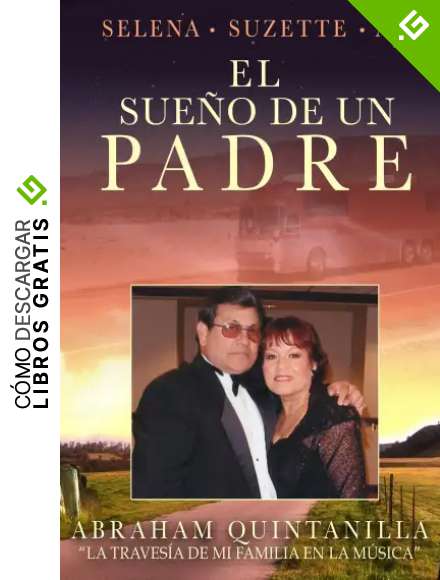 El Sue&ntilde;o De Un Padre: La Traves&iacute;a De Mi Familia En La M&uacute;sica