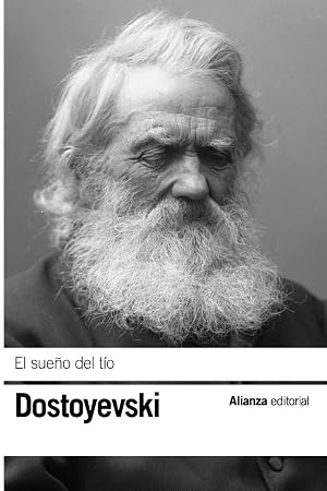 El sue&ntilde;o del t&iacute;o (El libro de bolsillo - Bibliotecas de autor - Biblioteca Dostoyevski)