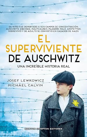El superviviente de Auschwitz. El hombre que sobrevivi&oacute; a seis campos de concentraci&oacute;n. Una incre&iacute;ble historial real.