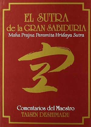 El Sutra de la Gran Sabidur&iacute;a. (Hannya Shingyo) (Textos de la Tradici&oacute;n Zen)