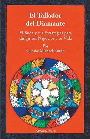 El Tallador Del Diamante: EL BUDA Y SUS ESTRATEGIAS PARA DIRIGIR TUS NEGOCIOS Y TU VIDA