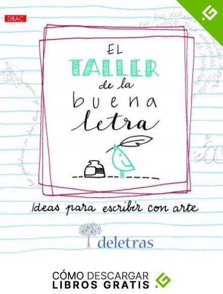 EL TALLER DE LA BUENA LETRA: Ideas para escribir con arte