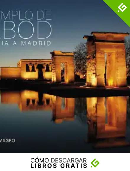 El Templo de Debod: De Nubia a Madrid (Ilustrados)