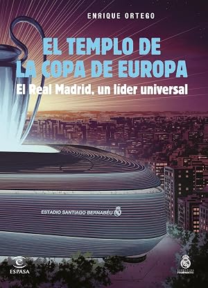 El templo de la Copa de Europa: El Real Madrid, un l&iacute;der universal (NO FICCI&Oacute;N)