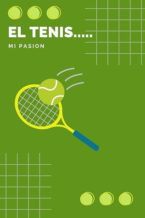 El tenis....... Mi pasi&ograve;n: bloc de notas 15.24x22.86 / bloc para tenistas de club/ analisis de sus partidos y del rival