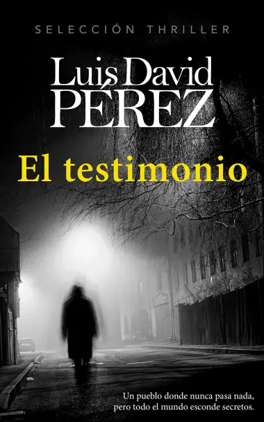 El testimonio: Un thriller de intriga y suspense en un ambiente rural.