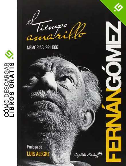 El Tiempo Amarillo: Memorias (1921-1997) (ENTRELINEAS)