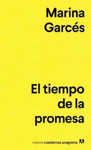 El tiempo de la promesa (Nuevos cuadernos Anagrama)