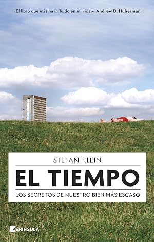 El tiempo: Los secretos de nuestro bien m&aacute;s escaso (PENINSULA)