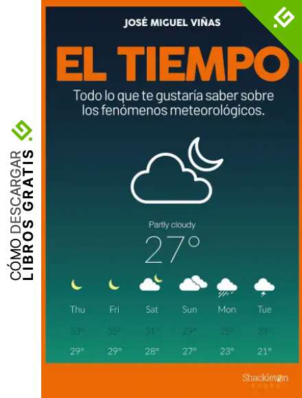 El tiempo: Todo lo que te gustar&iacute;a saber sobre los fen&oacute;menos meteorol&oacute;gicos (CIENCIA)
