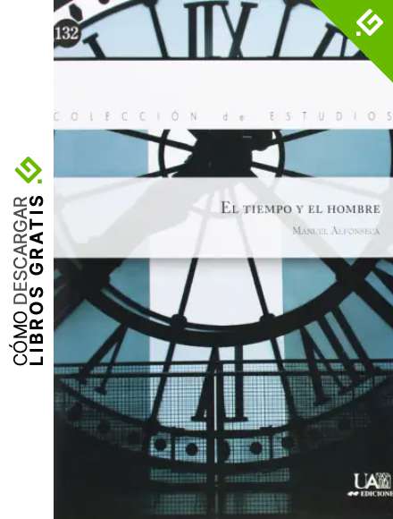 El tiempo y el hombre: 132 (Colecci&oacute;n de Estudios)