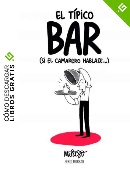 El t&iacute;pico bar: (Si el camarero hablase...) (Humor gr&aacute;fico)