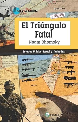 El Tri&aacute;ngulo Fatal: Estados Unidos, Israel y Palestina (0 a la izquierda)
