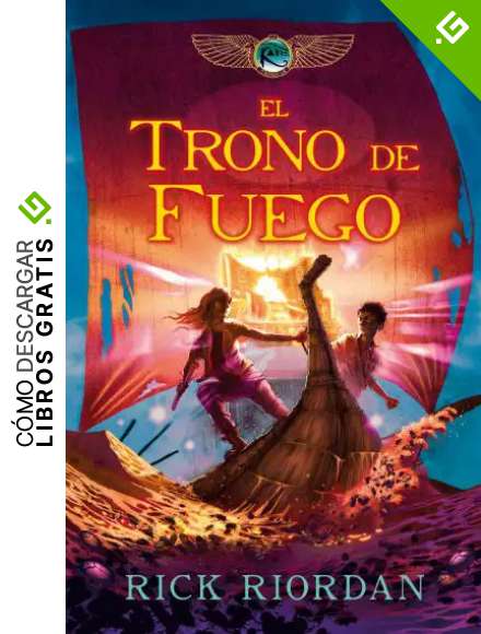 El trono de fuego (Las cr&oacute;nicas de los Kane 2)