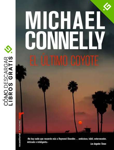 El &uacute;ltimo coyote (Harry Bosch n&ordm; 4)