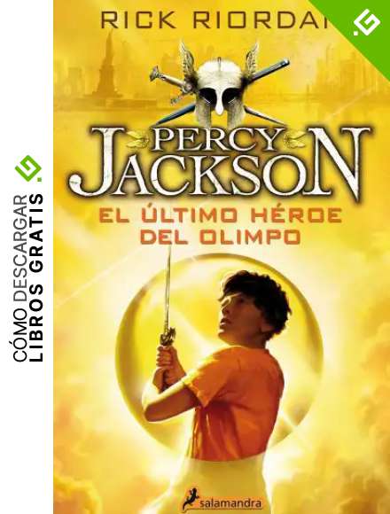 El &uacute;ltimo h&eacute;roe del Olimpo (Percy Jackson y los dioses del Olimpo 5)