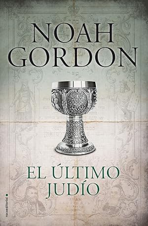 El &uacute;ltimo jud&iacute;o (BIBLIOTECA NOAH GORDON)
