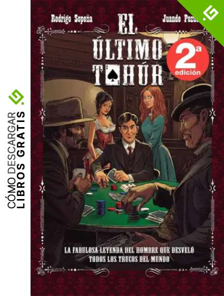 El &uacute;ltimo Tah&uacute;r: La fabulosa leyenda del hombre que desvel&oacute; todos los trucos del mundo (Novela Gr&aacute;fica)