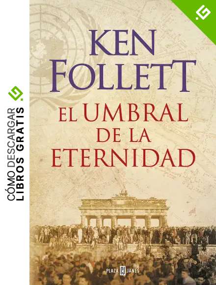 El umbral de la eternidad (The Century 3)