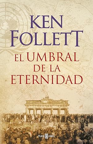 El umbral de la eternidad (The Century 3) (&Eacute;xitos)