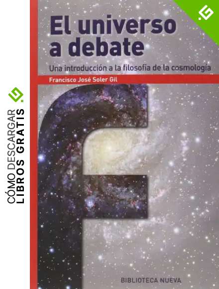 El Universo A Debate: UNA INTRODUCCI&Oacute;N A LA FILOSOF&Iacute;A DE LA COSMOLOG&Iacute;A (Fronteras)