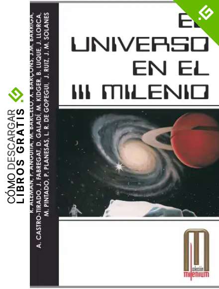 El universo en el III Milenio (Millenium)