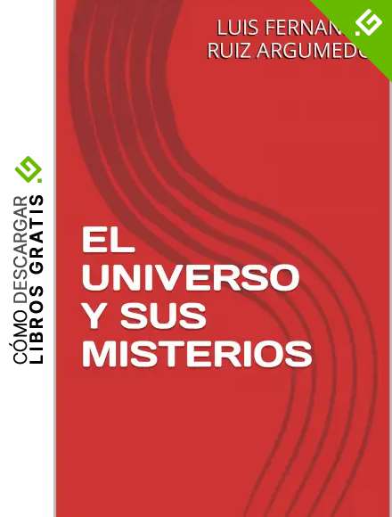 EL UNIVERSO Y SUS MISTERIOS