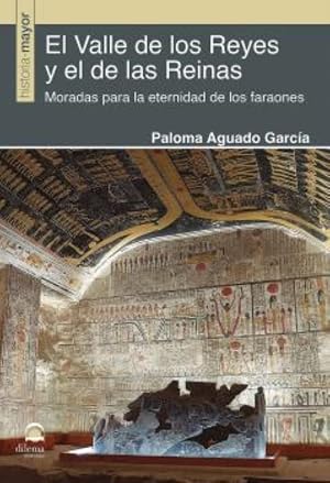 El Valle de los Reyes y el de las Reinas: Moradas para la eternidad de los faraones