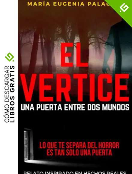 EL VERTICE: Una Puerta Entre Dos Mundos