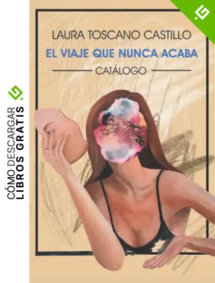 El viaje que nunca acaba: Cat&aacute;logo