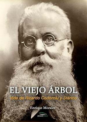 El viejo &aacute;rbol: Vida de Ricardo Codorn&iacute;u y St&aacute;rico