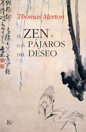 El Zen Y Los P&aacute;jaros Del Deseo (Sabidur&iacute;a Perenne)
