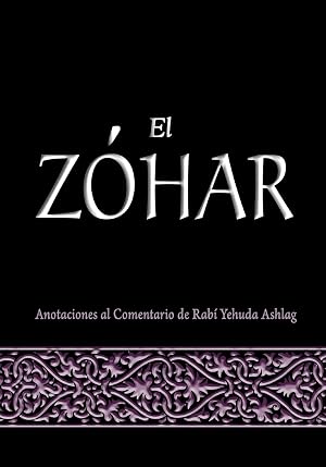El Zohar: Anotaciones al Comentario de Rav Yehuda Ashlag