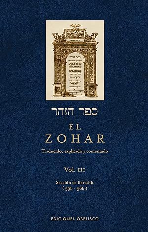 El Zohar (Vol. 3): TRADUCIDO. EXPLICADO Y COMENTADO (CABALA Y JUDAISMO)