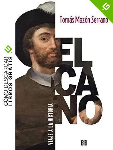 Elcano, viaje a la historia (Nuevo Ensayo n&ordm; 73)